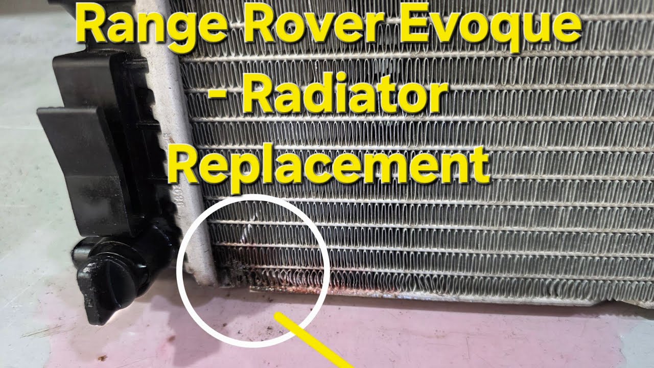 Range Rover Radiator Close To Engine Range Rover Evogue G.G - Radiator replacement due to leaking coolant ...