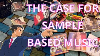 The Case For Sample Based Music