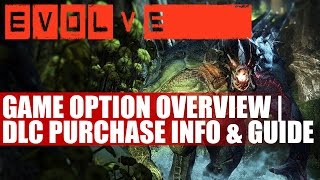 Evolve quick Game Option Overview | DLC / Store Purchase Info & Tutorial Options
