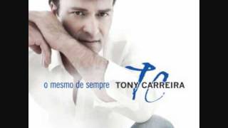 Miniatura de vídeo de "Tony Carreira - Por Amor Vou Deixar-Te Viver [HQ]"