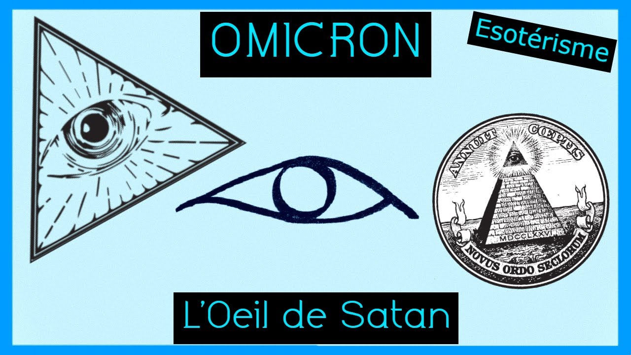 Omicron : L'Œil de la Pyramide Satanique #Franc-Maçonnerie #1789 #NOM - YouTube