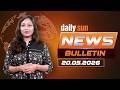 Daily Sun News English Bulletin | Today Top News | 20 May 2026 | Daily Sun