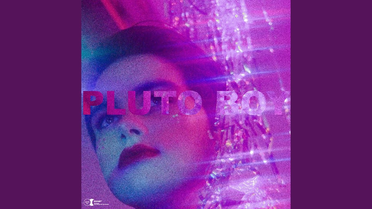 Regardez Pluto Boy sur YouTube Regardez Pluto Boy sur YouTube