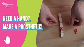 Need a Hand Make a Prosthetic!