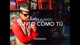 Tanto Como Tú Manny Áudico