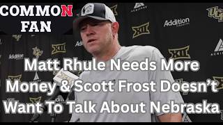 Matt Rhule Needs More Money &amp; Scott Frost Doesn’t Want to Talk About Nebraska