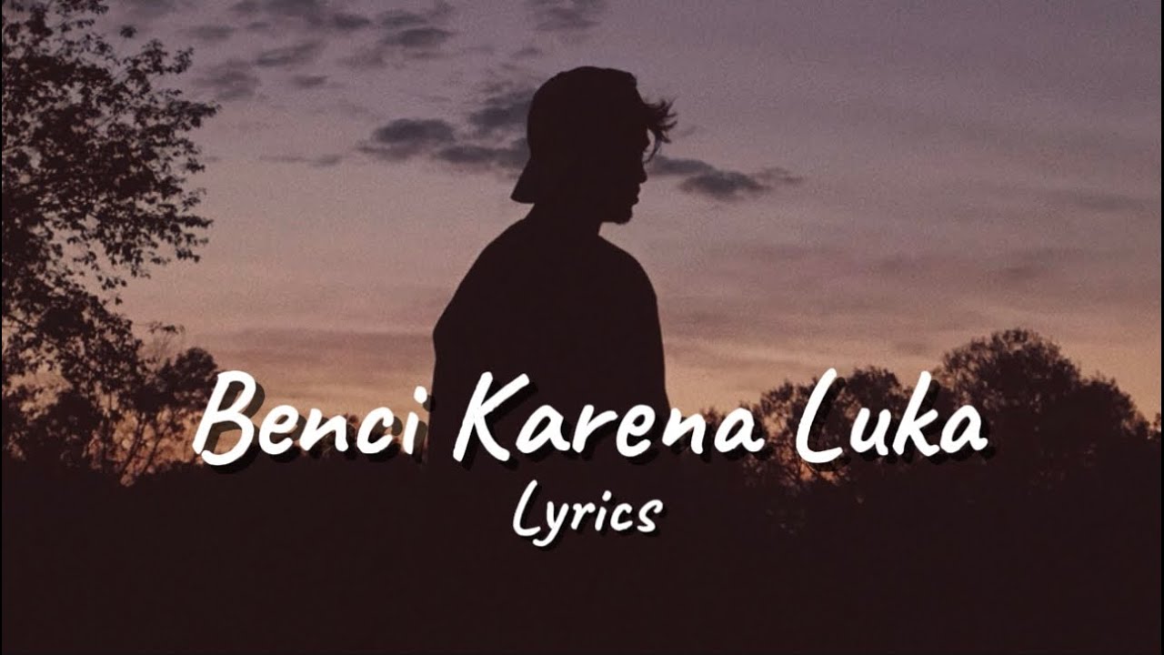 Playlist Lagu Galau Paling Sedih Terbaru 2026 Benci Karena Luka