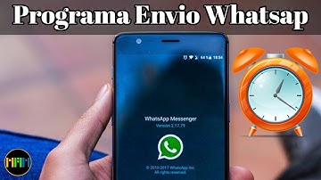 Como Programar Envio De Mensajes De Whatsapp con Hora y Fecha que Quieras