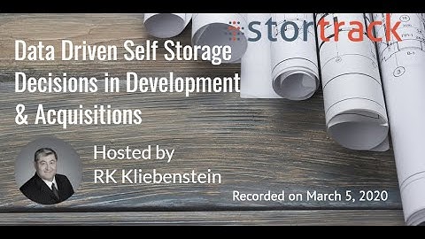 StorTrack Webinar: Data-Driven Self Storage Decisions in Development & Acquisitions