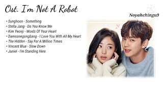{Full Music} Ost. I'm Not A Robot (로봇이 아니야) Lagu Drama Korea