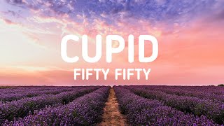 FIFTY FIFTY (피프티피프티) - Cupid (Twin Version) lyrics