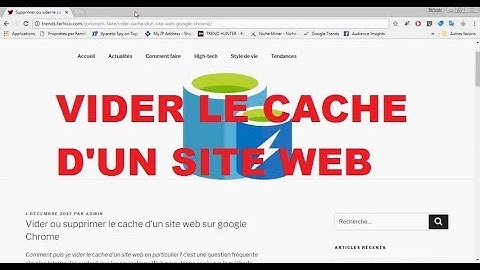 Supprimer ou vider le cache d