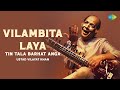 Vilambita Laya Tin Tala Barhat Anga Ustad Vilayat Khan Hindustani Classical Music 