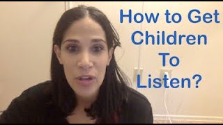 How to get children to listen to you?