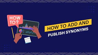 How to create and publish Synonyms in Lumenore