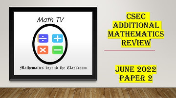 CSEC Additional Mathematics| June 2022 Paper 2