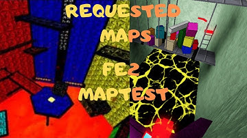Fe2 Maptest: Requested Maps Part 1