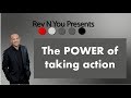 The POWER of taking action