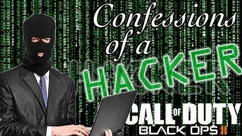 Confessions of a Hacker | Call of Duty: Black Ops II