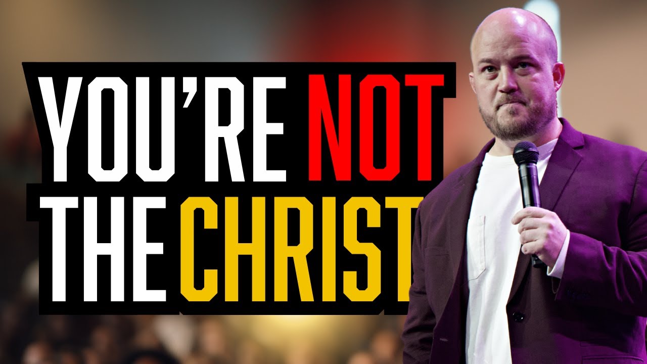 You're NOT The Christ
