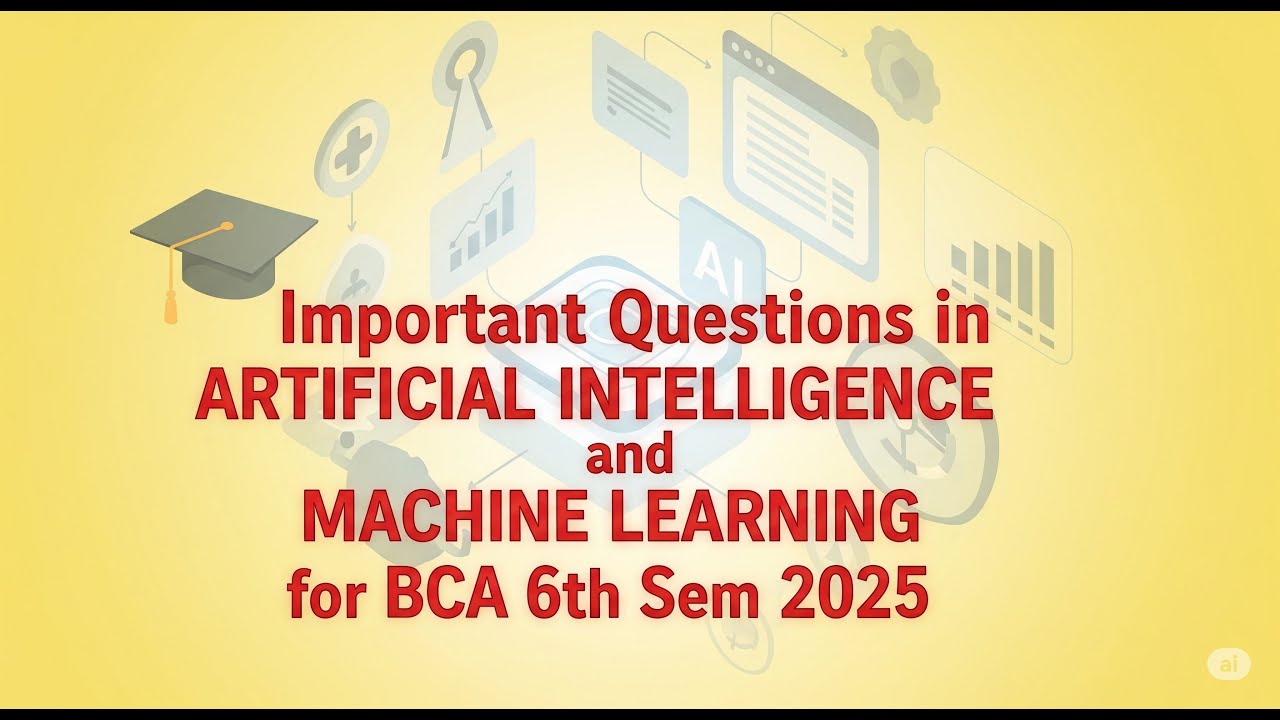 AI ML Important Questions for MAKAUT BCA 6th Sem, 2025 | #bca6th #ai # ...