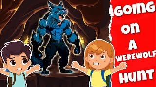 We're Going on a Werewolf Hunt 🐺🎶 Song for Preschoolers for Circle Time