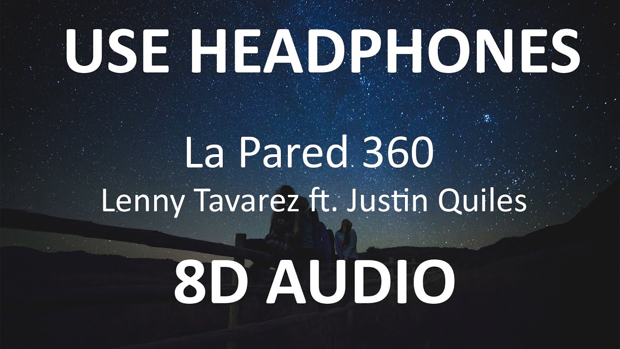 Lenny Tavarez - La Pared 360 Ft. Justin Quiles ( 8D Audio / Subs ) 🎧