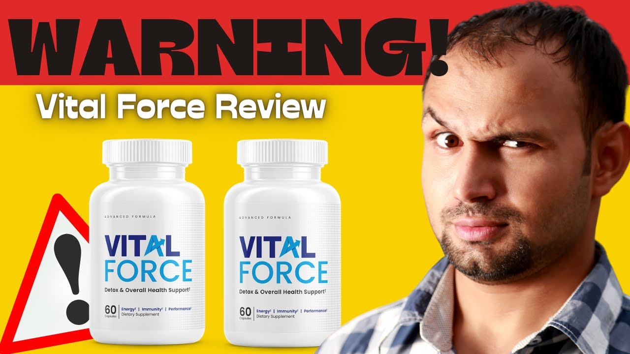 VITAL FORCE Pills REVIEW (( ATTENTION!! )) VITAL FORCE Pills Supplement - VITAL  FORCE Pills REVIEWS - YouTube