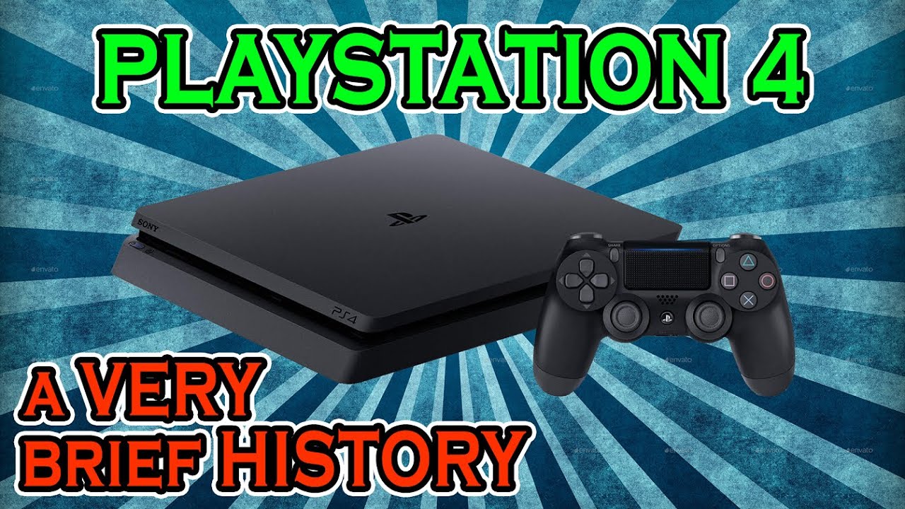 The Sony PlayStation 4 🎮 A VERY Brief History
