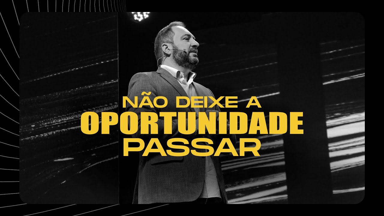 Não deixe a oportunidade passar | Julio Vertullo
