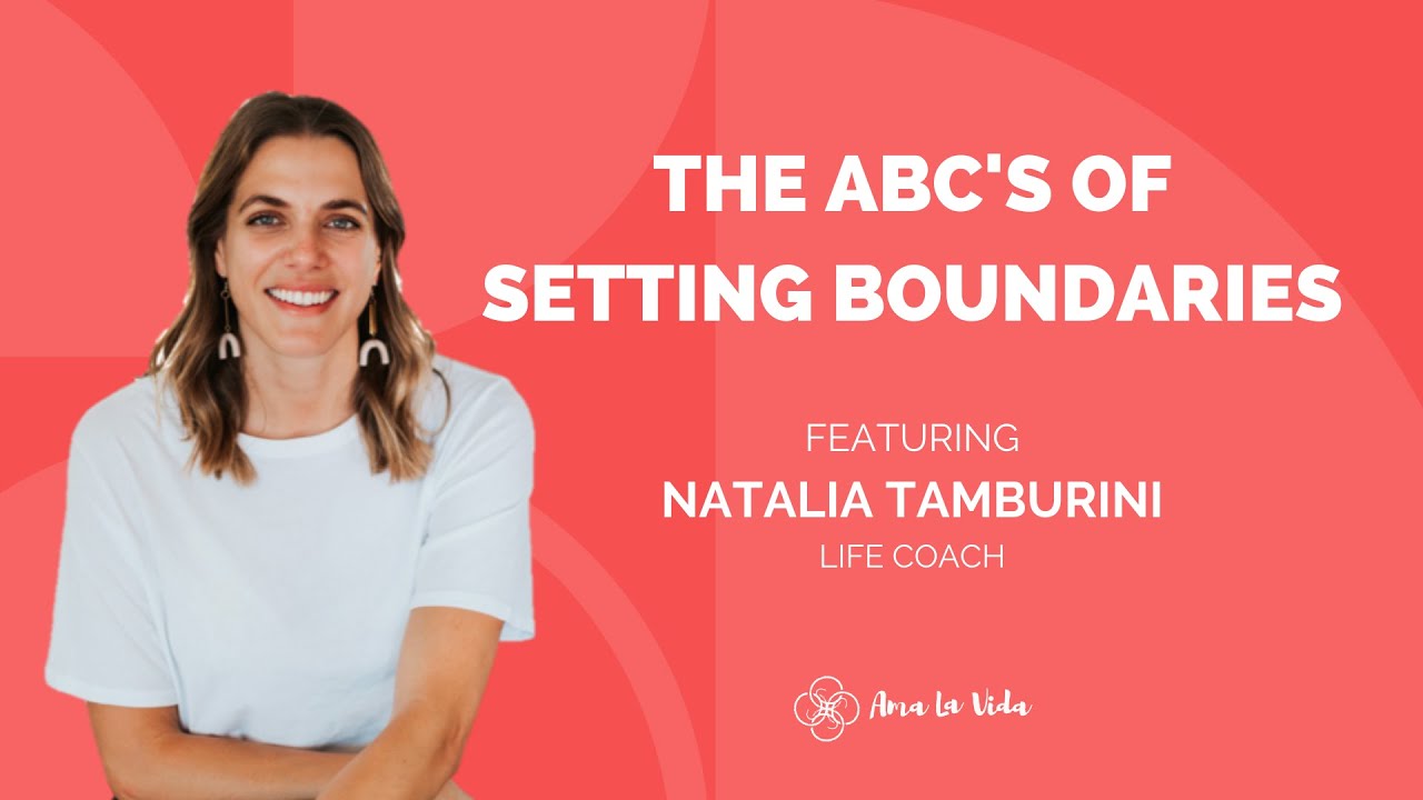 The ABC’s of Setting Boundaries Ama La Vida YouTube