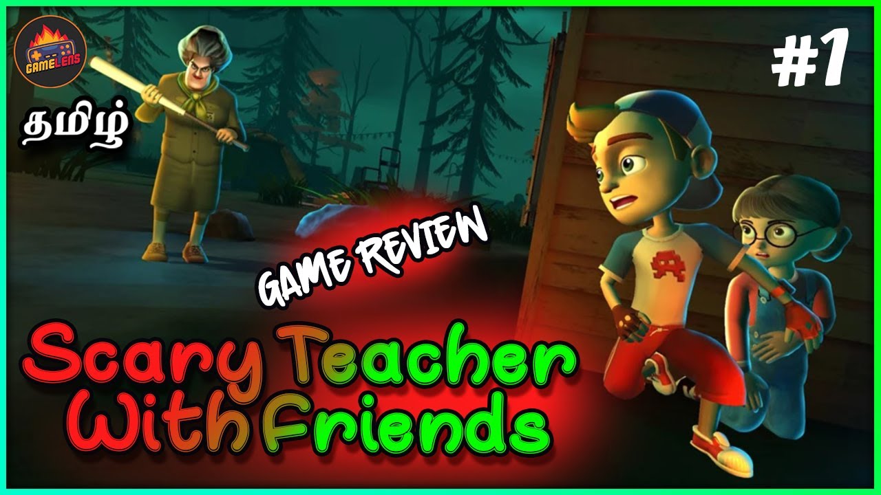 Scary Teacher With Friends gameplay tamil | Gamelens | Horror game