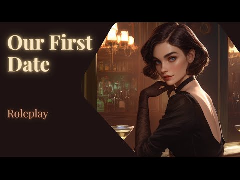 First Date With Your Future Wife - [Roleplay] [French Accent] [F4M]