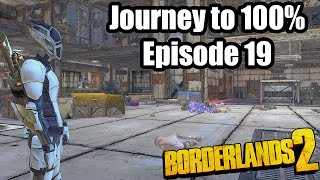 Borderlands 2: Journey to 100% Ep 19- Arid Nexus