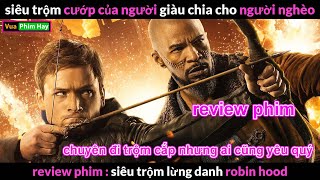 Trộm Cắp nhưng Ai Cũng Yêu Quý - review phim Siêu Trộm Lừng Danh