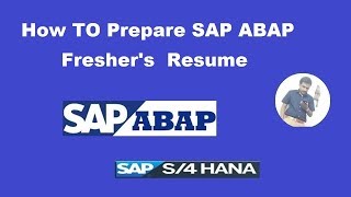 How TO Prepare SAP ABAP Fresher's  Resume
