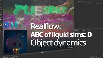 Realflow: Liquid ABC breakdown: D - Object dynamics