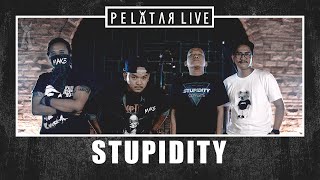 Stupidity // PELATAR LIVE