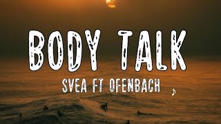 Svea - Body Talk ft Ofenbach (Lyrics) Resimi