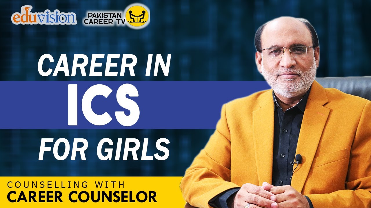 Recommended Career for girls If you choose ICS | Career Counselor - Yousuf Almas |
