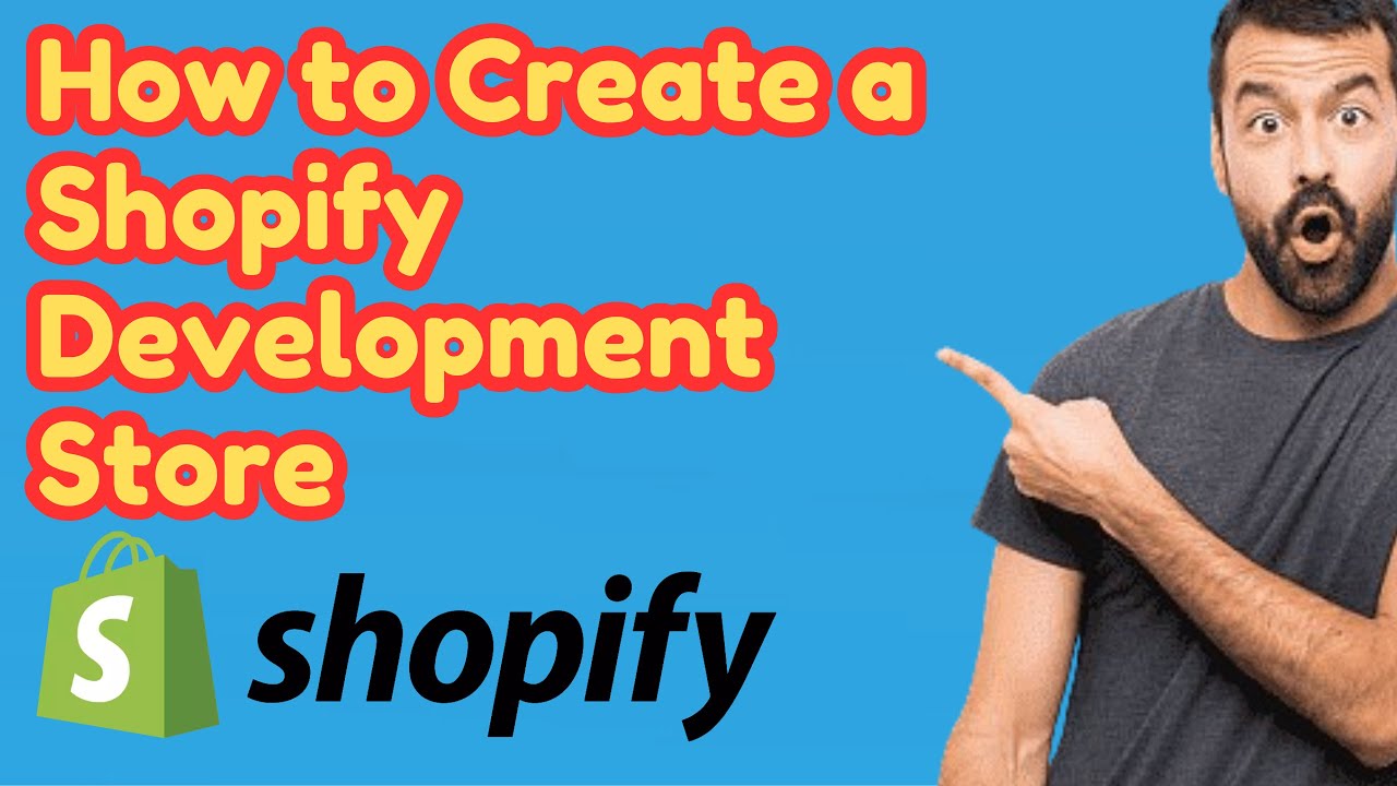 How to Create a Shopify Development Store 2025: Step-by-Step Guide ...