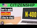 How to apply for U.S. citizenship form N-400 online (step by step): U.S. citizenship application