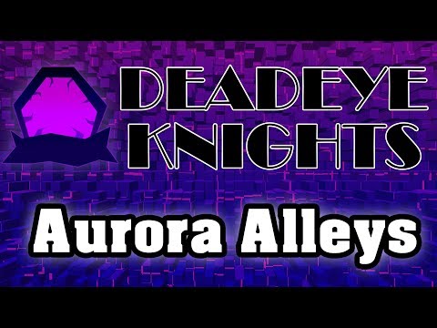 DeadEye Knights OST - Aurora Alleys