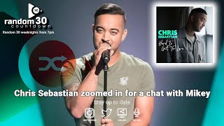Chris Sebastian Interview | new single 'Hard To Get To Love' out now - Random 30