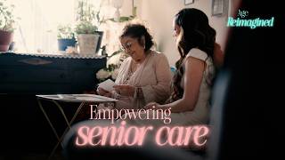 Empowering senior care | Age Reimagined | BBC StoryWorks