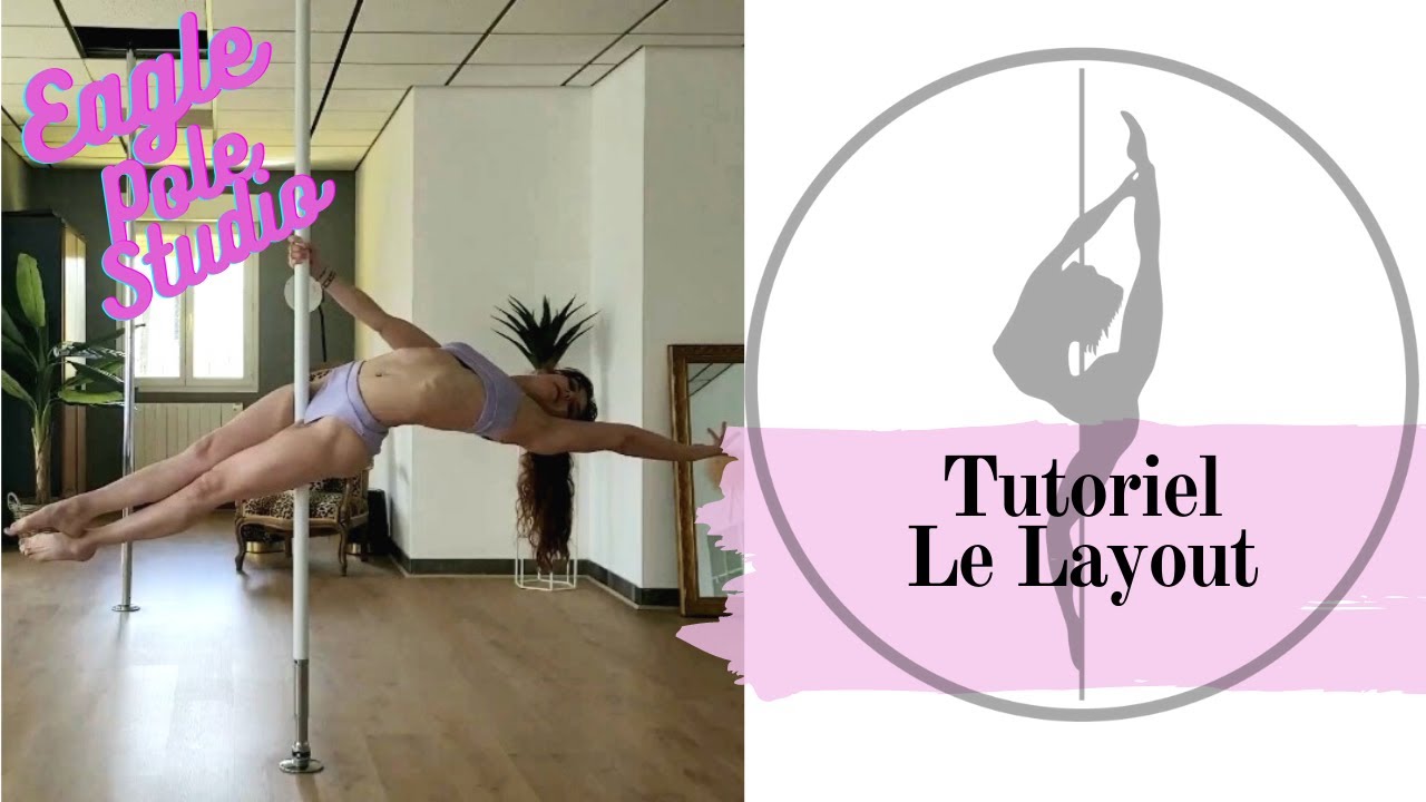 Tuto Pole Dance Le Layout