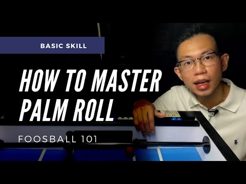 HOW to MASTER the PALM ROLL / OPEN HANDED SHOOTING TECHNIQUE | Foosball 101 (foosball tips)