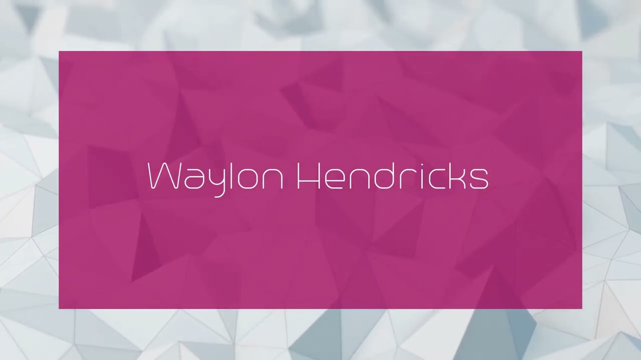 Waylon Hendricks - appearance
