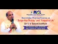 Knowledge Sharing Session on "Design your Destiny and Purpose of Life" by Dr. EV Swaminathan at MCL