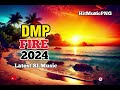 DMP - FIRE || LATEST PNG MUSIC 2024